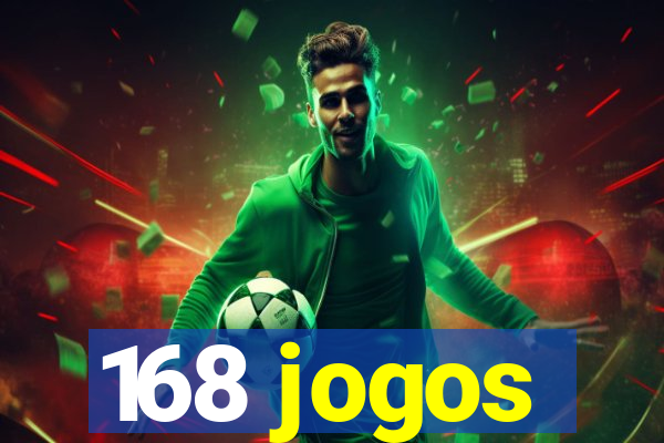 168 jogos